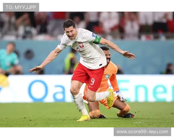 莱万最后一舞？波兰世界杯前景分析：小组突围挑战重重